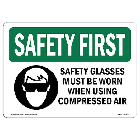 OSHA SAFETY FIRST Sign, Safety Glasses Must Be Worn, 14in X 10in Rigid Plastic